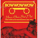 【取寄商品】CD / バウ・ワウ・ワウ / ユア・ボックス・セット・ペット:ザ・コンプリート・レコーディングス 1980-1984(3CDボックス) / CDS...