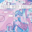 CD / オムニバス / Presh Whip Party / RMID-8