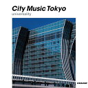 CD / オムニバス / CITY MUSIC TOKYO universality (解説付) / CRCP-20610
