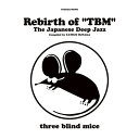 CD / オムニバス / Rebirth of ”TBM” The Japanese Deep Jazz Compiled by TATSUO SUNAGA (...
