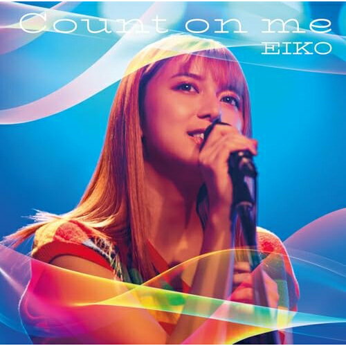 CD / EIKO / Count on me (CD+Blu-ray) (初回生産限定盤) / SRCL-13280