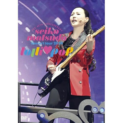DVD / 松田聖子 / Pre 45th Anniversary Seiko Matsuda Concert Tour 2024 ”lolli□...
