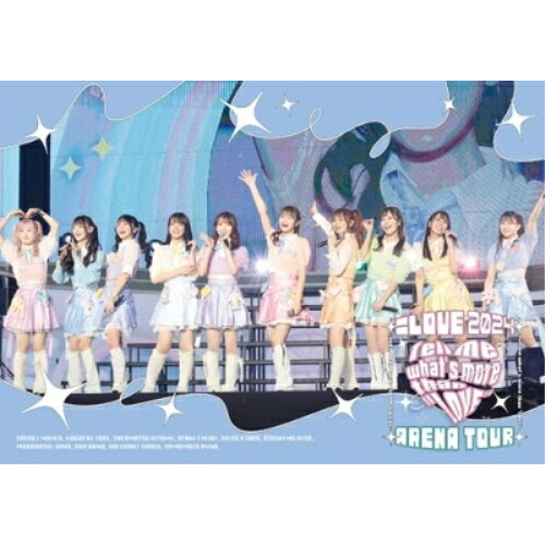 =LOVE アリーナツアー2024「Tell me what's more than ”LOVE”」 (TYPE-C)=LOVEイコールラブ いこーるらぶ　発売日 : 2025年6月18日　種別 : DVD　JAN : 4547366739176　商品番号 : VVBL-220【収録内容】DVD:11.overture2.Junkies3.Be Selfish4.ウィークエンドシトロン5.ヒロインズ6.どこが好きか言って7.ウルトラレアキッス8.#おふしょるにっと9.2時半ろけんろー10.君はスパークル11.Kiara Tiara12.Poison Girl13.狂想カタストロフィ14.誰にもバレずに15.君の第3ボタン16.呪って呪って17.いらない ツインテール18.「ドライブ デート 都内」19.ナツマトぺ20.夏祭り恋慕う21.青春"サブリミナル"22.=LOVE23.探せ ダイヤモンドリリー24.今、この船に乗れ!(ENCORE)25.Oh!Darling(ENCORE)26.「部活中に目が合うなって思ってたんだ」(ENCORE)27.お姫様にしてよ!(ENCORE)28.この空がトリガー(ENCORE)29.笑顔のレシピ(ENCORE)