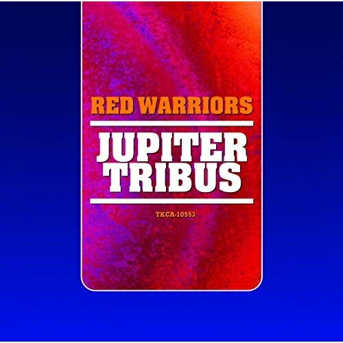 CD / RED WARRIORS / JUPITER TRIBUS (UHQCD) / TKCA-10553