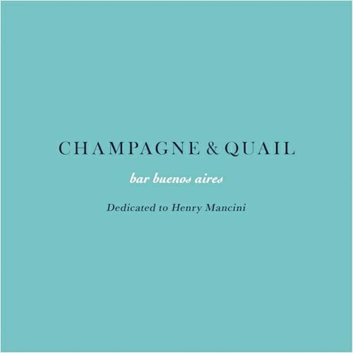 【取寄商品】CD / オムニバス / bar buenos aires CHAMPAGNE & QUAIL - Dedicated to Henry Mancini (ライナーノーツ) / RCIP-377