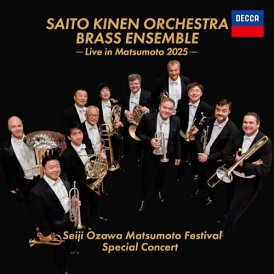 CD / サイトウ・キネン・オーケストラ ブラス・アンサンブル / サイトウ・キネン・オーケストラ ブラス・アンサンブル〜ライヴ・イン・松本2025 (UHQCD) / UCCD-45037