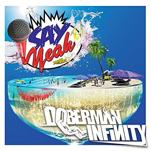 CD / DOBERMAN INFINITY / SAY YEAH!! (CD+DVD) (初回盤) / TFCC-89553