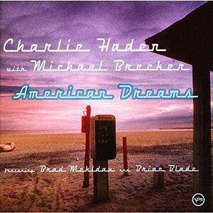 CD / チャーリー・ヘイデン with マイケル・ブレッカー / アメリカン・ドリームス +1 (SHM-CD) (解説付) / UCCU-5833