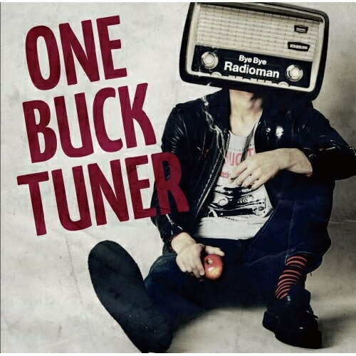 CD / ONE BUCK TUNER / Bye Bye Radioman / CKCA-1056