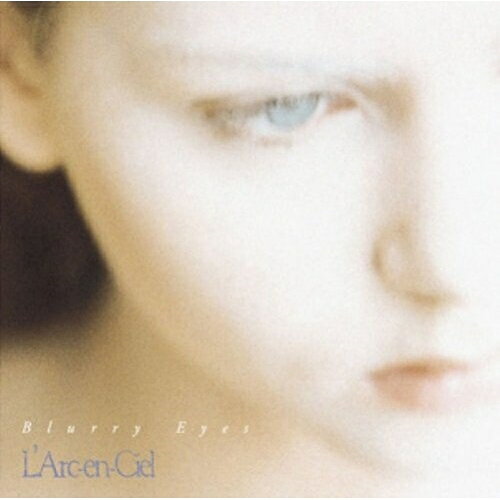 CD / L'Arc-en-Ciel / Blurry Eyes / KSCL-1021