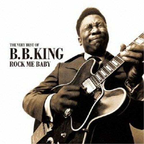 Blues - CD / B.B.キング / ロック・ミー・ベイビー 〜ザ・ヴェリー・ベスト (解説歌詞付) / PCD-93337