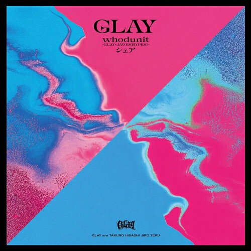 CD / GLAY / whodunit-GLAY × JAY(ENHYPEN)-/シェア (CD+Blu-ray) (初回生産限定盤/GLAY EXPO limited edition) / PCCN-60