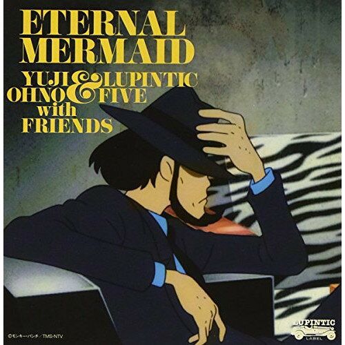 CD / Yuji Ohno & Lupintic Five with Friends / ルパン三世 血の刻印〜永遠のmermaid〜 オリジナル・サウンドトラック ”Eternal Mermaid” (SHM-CD) (紙ジャケット) / VPCG-84918