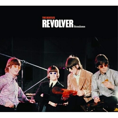 【取寄商品】CD / THE BEATLES / REVOLVER Sessions (解説付/ライナーノーツ8P) / EGDR-216
