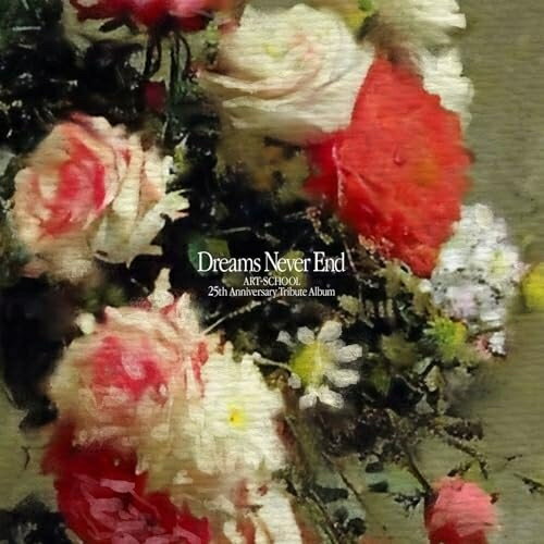 【取寄商品】CD / オムニバス / ART-SCHOOL 25th Anniversary Tribute Album『Dreams Never End』 / UKDZ-271