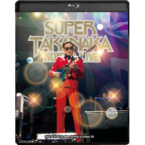 BD / 高中正義 / SUPER TAKANAKA WORLD LIVE 2026(Blu-ray) (通常盤) / LAGB-25