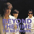 EP / TM NETWORK / BEYOND THE TIME(メビウスの宇宙を越えて)