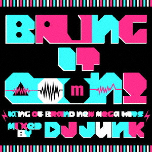 【新古品（未開封）】【CD】オムニバスBring It Ooon!-King Of Brand New Mega Hits-mixed by DJ JUNK [LEXCD-13013]