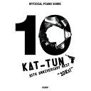 (書籍)KAT-TUN/KAT-TUN 10TH ANNIVERSARY BEST“10Ks