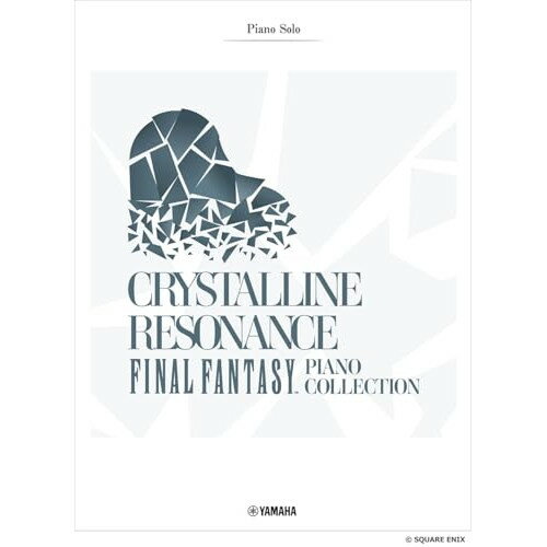 (楽譜・書籍) Crystalline Resonance - FINAL FANTASY Piano Collection【アウトレット】