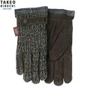 タケオキクチ 手袋 TAKEO KIKUCHI メンズ ブランド ギフト プレゼント 本革 ベルト付き スエードレザーコンビ グローブ 暗茶 24/12/2 1...