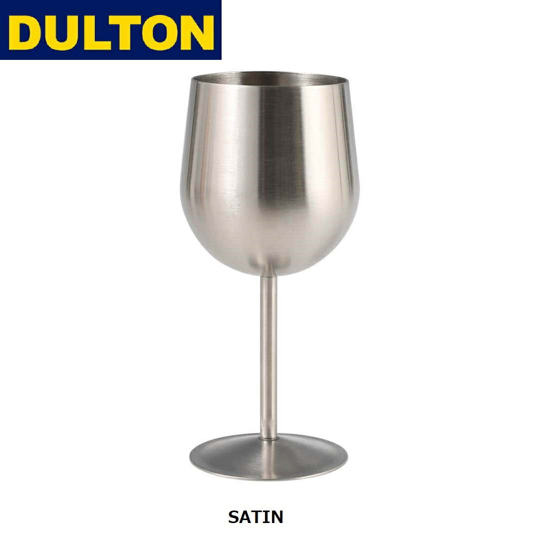 DULTON ( ダルトン ) STAINLESS STEEL WINE GLASS SATIN ステンレス スチール ワイン グラス | ワイングラス | ディナー | お酒 | 保冷 | プレゼント | ギフト | アウトドア | キャンプ | BBQ | M-0519ST | だるとん