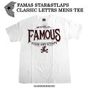 FAMOUS STARS&STRAPS/フェイマス　CLASSIC LETTER 半袖Tシャツ ホワイト ストリート.パーカー.フード.アウター.サーフ.ロゴ.ダンサー.原宿.B系 メンズ ファッション あす楽 アメカジ ストリート ルード スケート スーパー割