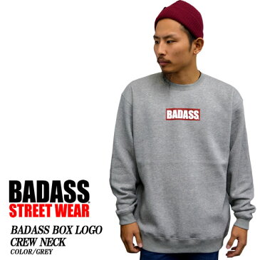 待望の再入荷！！ BADASS バダス メンズ トレーナー BOX LOGO クルーネックトレーナー グレーメンズファッション トップス アウター大 小 クルーネック 秋冬 メンズ 冬物 秋物 裏起毛 スウェットプリント 無地 フード 厚手 薄手 部屋着 普段着 あす楽