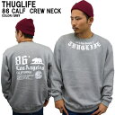 待望の再入荷！！THUGLIFE サグライフ トレーナー CALIF86THUG CREWNECK グレー×ホワイトメンズファッション トップス アウター大 小 クルーネック 秋冬 メンズ 冬物 秋物 裏起毛 スウェットプリント 無地 部屋着 普段着 あす楽