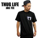 THUGLIFE TOCt TVc JAIL LOGO / ubN~zCg MOX^uh HIPHOP R{[VACe b YTVc Y t@bV y AJW Xg[g [h XP[g