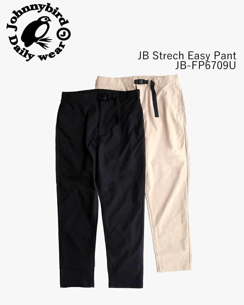 Johnnybird JB Strech Easy Pant JB-FP6709U / ジョニーバード ストレッチイージーパンツ