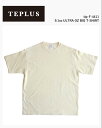 TEPLUS tip-F-4411/9.1oz ULTRA OZ BIG T-SHIRT / ティプラス 9.1オンス ウルトラオンスビッグTシャツ