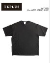 TEPLUS tip-F-4411/9.1oz ULTRA OZ BIG T-SHIRT / ティプラス 9.1オンス ウルトラオンスビッグTシャツ