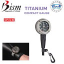 Bism ビーイズム TITANIUM COMPACT GAUGE チタニウム コンパクトゲージ 世界で唯一 チタンケースゲージ 残圧計 GP2410 ダイビン...