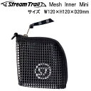 ストリームトレイル　MESH INNER Mini　メッシュインナーバッグ Mini　PVC製　ラバータイプ　小物入れ　 メーカー在庫/納期確認します