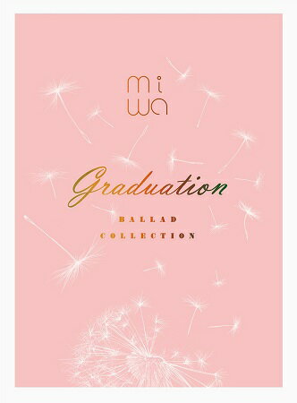【送料無料】【5万セット限定】miwa ballad collection graduation【完全生産限定盤】(Blu-ray Disc付)(※沖縄県、離島...