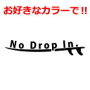 サーフィン ステッカー ボード No Drop In . 車 クルマ バイク 自転車