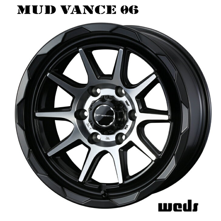 17×6.5J インセット +38 6H 139.7 新品 ホイール 4本Weds ウェッズ MUD VANCE 06 マッド ヴァンス ブラック200系 ハイエース レジアスエース