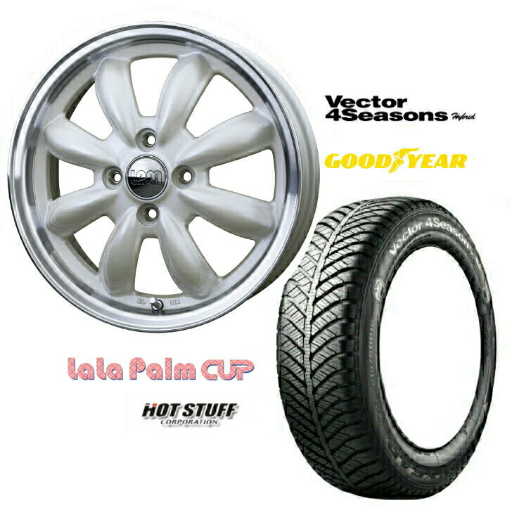 14×4.5J インセット +45 4H-100 ホイール 4本155/55R14 69H 新品 オールシーズンタイヤ セットHOT STUFF LaLa Palm CUP ララ パーム カップGOOD YEAR Vector 4Seasons Hybrid グッドイヤーワゴンR eKワゴン バモス ミニカ ミラ アルト など