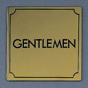 光　サインプレート　『GENTLEMEN』　LG1112-1　110mm×110mm×1mm　真鍮金色メッキ　腐食エッチングテープ付