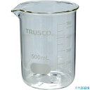 ■TRUSCO ガラスビーカー 500ml GB500(2179230)