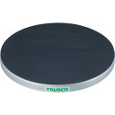 ■TRUSCO 回転台 100Kg型 Φ300 ゴムマット張り天板 TC3010G(3304515)