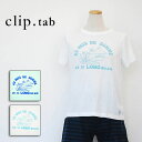 Clip tab クリップタブ Tシャツ ラフコット天竺 AU PAYS TEE レディース M-L 白 緑 3183C-002