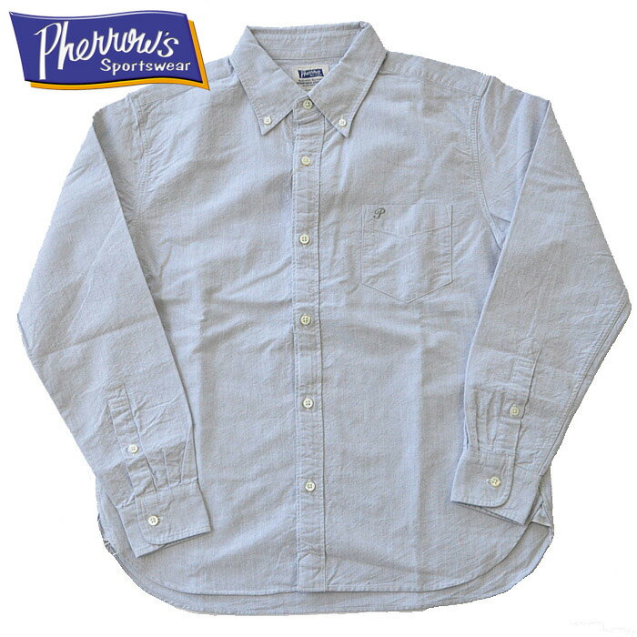 フェローズ シャツ Pherrow's セルビッチ付きオックスフォードボタンダウンシャツ PBD1 メンズ M-XL 無地