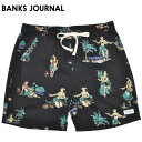 BANKS バンクスジャーナル ボードショーツ COVE BOARDSHORT BSE0346 メンズ BANKS JOURNAL 水着