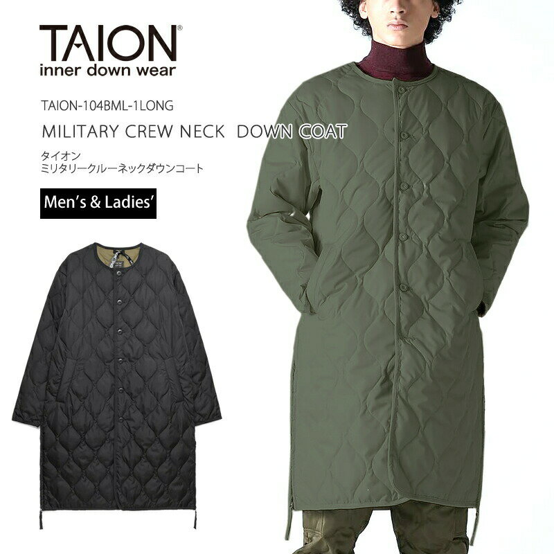   TAION タイオン インナーダウン ジャケット コート TAION-104BML-1LONG ミリタリー クルーネック ダウンコート MILITARY CREW NECK DOWN COAT メンズ レディース キャンプ キャンプウェア 800フィルパワー ユニセックス