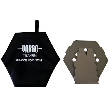 VARGO バーゴ ヘキサゴンウッドストーブ チタニウム ヘキサゴン ウッドストーブ チタン キャンプ用品 薪ストーブ ストーブ コンロ 風防 キャンプ 用品 オートキャンプ アウトドア 暖房 焚き火台