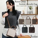 【GWセール 全品15%OFF】ラセット2wayミニボストン レディース 2way ショルダー 斜め掛けバッグ 斜めがけ オシャレ キレイ 可愛い 合皮 軽量 ...