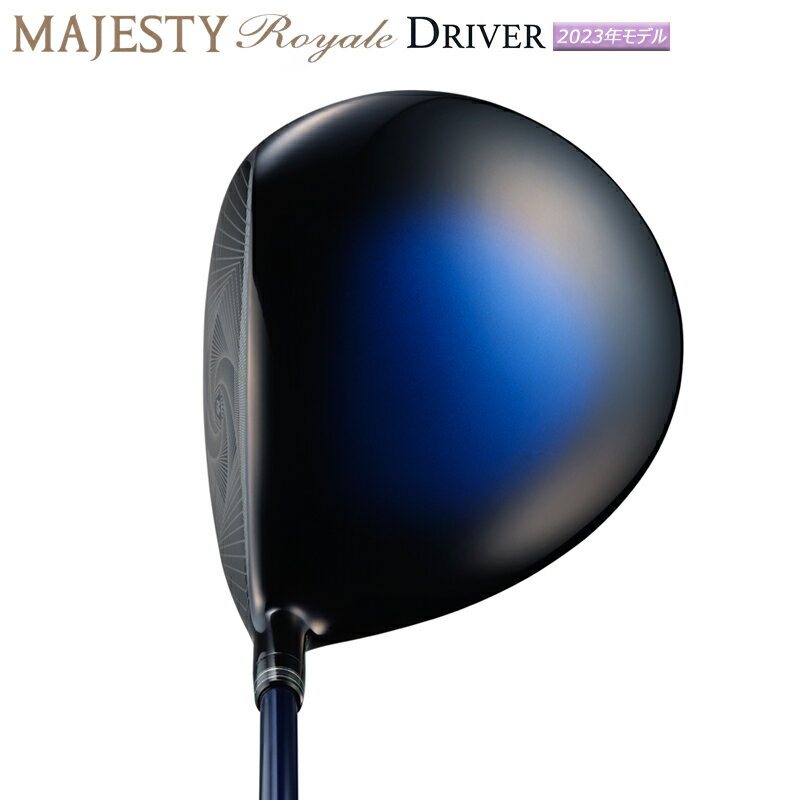 マジェスティ ゴルフ(MAJESTY GOLF) 2023 ロイヤル (Royale) ドライバー 右用 MAJESTY LV550 カーボンシャフト