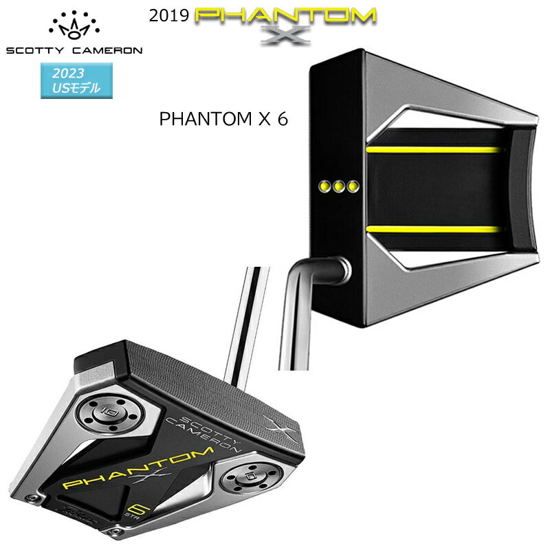 スコッティキャメロン (SCOTTY CAMERON) 2019 ファントム X 6 34インチ パター 右用 (2019 PHANTOM X 6) USモデル